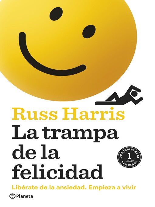 Detalles del título La trampa de la felicidad de Russ Harris - Disponible